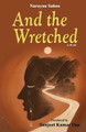 And the Wretched by Narayan Sahoo 9781645605263