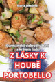 Z Lásky K Houb&#282; Portobello by Marta Jakesová 9781836117162