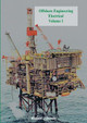 Offshore Engineering Electrical Volume 1 by Michael J. Dennis 9781909593664
