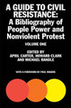 A Guide to Civil Resistance: A Bibliography of People Power and Nonviolent Protest: Volume one by April Carter 9781854251084