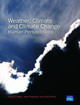 Weather, Climate and Climate Change: Human Perspectives by Greg O'Hare