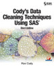 Cody's Data Cleaning Techniques Using SAS, Third Edition by Ron Cody 9781629607962