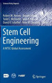Stem Cell Engineering: A WTEC Global Assessment by Robert M. Nerem 9783319050737