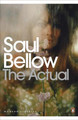 The Actual by Saul Bellow