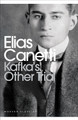 Kafka's Other Trial by Elias Canetti