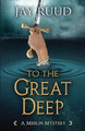 To the Great Deep by Jay Ruud 9781645990901