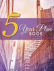 5 Year Plan Book by Speedy Publishing LLC 9781681277691
