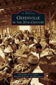 Greenville in the 20th Century by Christopher Arris Oakley 9781531667047