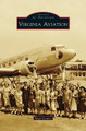 Virginia Aviation by Roger Connor 9781531673789