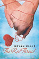The Red Thread by Bryan Ellis 9781634777230
