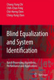 Blind Equalization and System Identification: Batch Processing Algorithms, Performance and Applications by Chong-Yung Chi 9781846280221