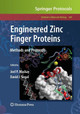 Engineered Zinc Finger Proteins: Methods and Protocols by Joel P. Mackay 9781493957514