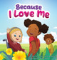 Because I Love Me by Cynthia Tatum Robinson 9798986570419