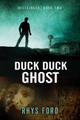 Duck Duck Ghost by Rhys Ford 9781632162182