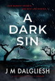 A Dark Sin by J M Dalgliesh 9781800809987