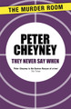 They Never Say When by Peter Cheyney 9781471901690