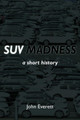 SUV Madness by John Everett 9781839753053