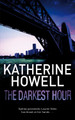 The Darkest Hour by Katherine Howell 9781447266334