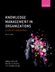 Knowledge Management in Organizations: A critical introduction by Donald Hislop