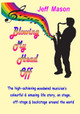 Blowing My Head Off by Jeff Mason 9781739594008