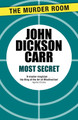 Most Secret by John Dickson Carr 9781471905391