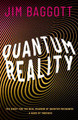 Quantum Reality: The Quest for the Real Meaning of Quantum Mechanics - a Game of Theories by Jim Baggott
