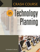 Crash Course in Technology Planning by Christopher D. Brown 9781440850608