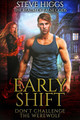 Early Shift by Steve Higgs 9781915757319
