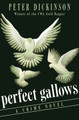 Perfect Gallows: A Crime Novel by Peter Dickinson 9781504005708