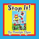 Stop It! by Penelope Dyan 9781614771678