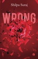 WRONG by Shilpa Suraj 9789355208965