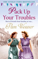 Pack Up Your Troubles by Pam Weaver 9781847563620