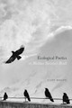 Ecological Poetics; Or, Wallace Stevens's Birds by Cary Wolfe