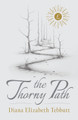 The Thorny Path by Diana Elizabeth Tebbutt 9781916572782