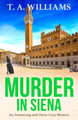 Murder in Siena by T A Williams 9781804832479