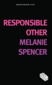 Responsible Other by Melanie Spencer 9781783190263