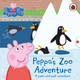 Peppa's Zoo Adventure: A push-and-pull adventure by Peppa Pig