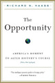 The Opportunity by Richard N. Haass 9781586484538