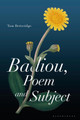 Badiou, Poem and Subject by Tom Betteridge 9781350262270