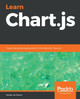 Learn Chart.js: Create interactive visualizations for the Web with Chart.js 2 by Helder da Rocha 9781789342482
