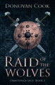 Raid of the Wolves by Donovan Cook 9781838300821