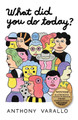 What Did You Do Today? Volume 22 by Anthony Varallo 9781574419153