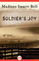Soldier's Joy by Madison Smartt Bell 9781453241165