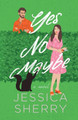 Yes No Maybe by Jessica Sherry 9798988725459