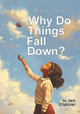 Rhyme & Reason: Why Do Things Fall Down? by Jack Challoner 9781739737740