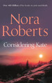 Considering Kate (Stanislaskis, Book 6) by Nora Roberts