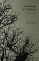 Something & Nothing: Selected Poems by David Lindley 9781907100017