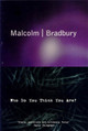 Who Do You Think You Are? by Malcolm Bradbury 9781509837724