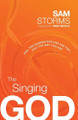 Singing God, The by Sam Storms 9781616389727