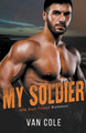 My Soldier by Van Cole 9798224969630